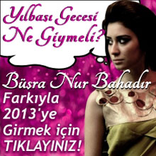 Büşra Nur Bahadır ile 2013 Yılbaşı Modası