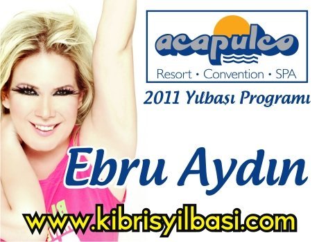 Acapulco Resort Hotel 2011 Yılbaşı Programı – Ebru Aydın 2011 Yılbaşı