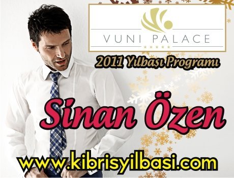 Vuni Palace Hotel 2011 Yılbaşı Programı – Sinan Özen 2011 Yılbaşı